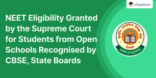 NEET Eligibility Granted by the Supreme Court for Students from Open Schools Recognised by CBSE, State Boards